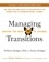 Managing Transitions. Making the Most of Change