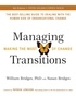 William Bridges et Susan Bridges - Managing Transitions - Making the Most of Change.