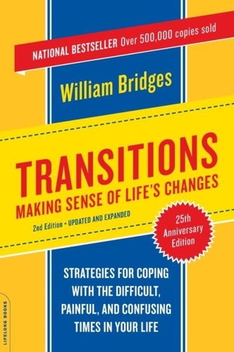 Transitions. Making Sense Of Life's Changes