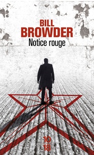 William Browder - Notice rouge - Comment je suis devenu l'ennemi numéro 1 de Poutine.