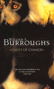 William Burroughs - Ghost Of Chance.