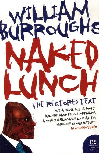 William Burroughs - The Naked Lunch.