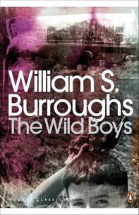 William Burroughs - The Wild Boys.