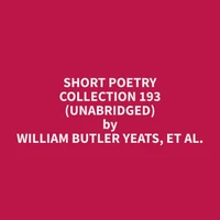 Short Poetry Collection 193 (Unabridged)