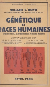 William C. Boyd et François Bourlière - Génétique et races humaines - Introduction à l'anthropologie physique moderne.