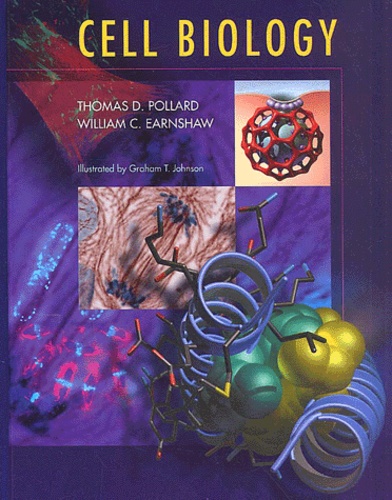 William-C Earnshaw et Thomas-D Pollard - Cell Biology.