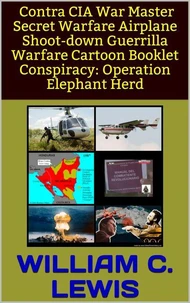 Contra CIA War Master Secret Warfare Airplane Shoot-down Guerrilla Warfare Cartoon Booklet Conspiracy: Operation Elephant Herd