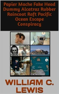 Papier Mache Fake Head Dummy Alcatraz Rubber Raincoat Raft Pacific Ocean Escape Conspiracy