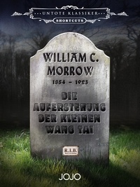 William C. Morrow et Jo Piccol - Die Auferstehung der kleinen Wang Tai.
