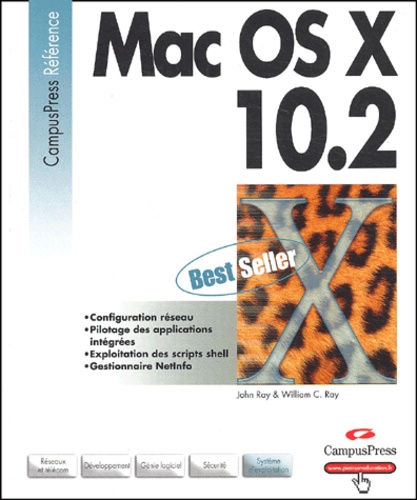William-C Ray et John Ray - Mac OS X 10.2 - Maîtriser les outils Unix de Mac OS X.
