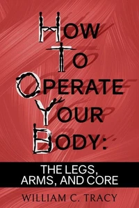 How to Operate Your Body