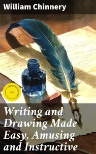 Writing and Drawing Made Easy, Amusing and Instructive