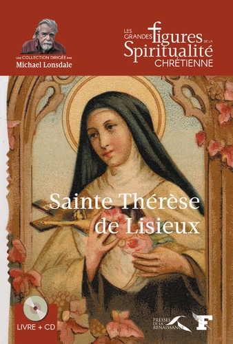 William Clapier - Sainte Thérèse de Lisieux (1873-1897). 1 CD audio
