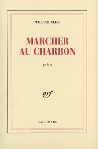William Cliff - Marcher Au Charbon.