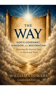 The Way: Covenant, Deception, and Return — Condensed Edition