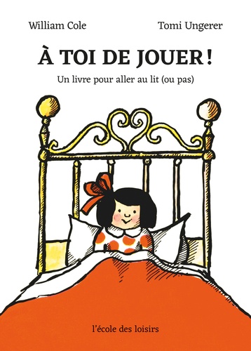 À toi de jouer !. Un livre pour aller au lit (ou pas)