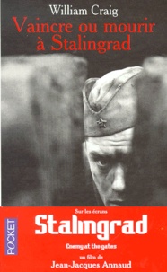 William Craig - Vaincre Ou Mourir A Stalingrad. 31 Janvier 1943.