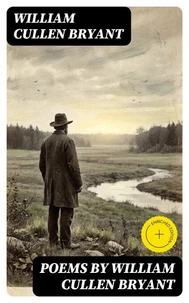 Poems by William Cullen Bryant