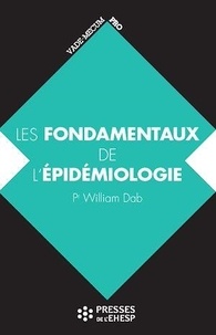 William Dab - Les fondamentaux de l'épidémiologie.