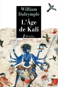 William Dalrymple - L'âge de Kali.