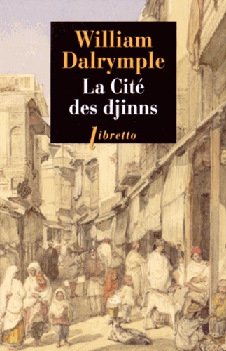 La cité des djinns. Une année à Delhi