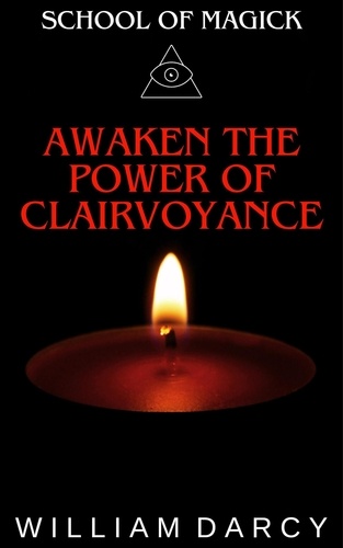  William Darcy - Awaken the Power of Clairvoyance - School of Magick, #12.