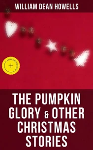 The Pumpkin Glory &amp; Other Christmas Stories
