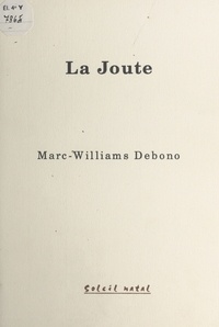 William Debono - La joute.