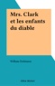 William Dickinson - Mrs Clark et les enfants du diable.