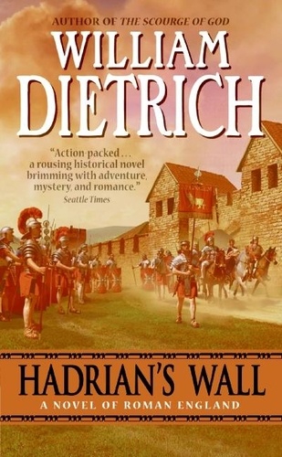 William Dietrich - Hadrian's Wall - A Novel.