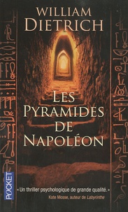 William Dietrich - Les pyramides de Napoléon.