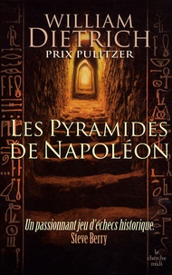 William Dietrich - Les Pyramides de Napoléon.