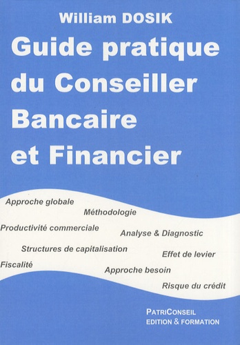 William Dosik - Guide pratique du conseiller bancaire et financier.