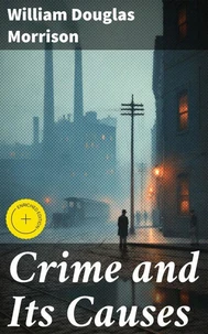 Crime and Its Causes