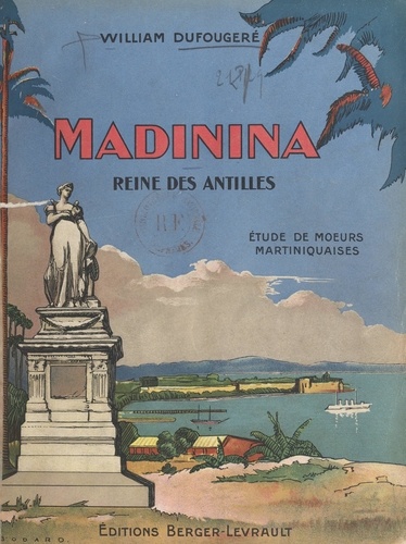 Madinina, reine des Antilles. Étude de mœurs martiniquaises