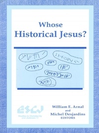 William E. Arnal et Michel Desjardins - Whose Historical Jesus?.