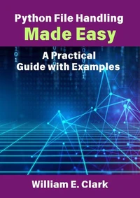 Python File Handling Made Easy: A Practical Guide with Examples