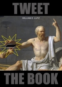  William E. Lutz - Tweet: The Book.
