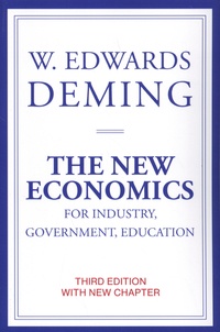 William Edwards Deming - The New Economics for Industry, Government, Education.