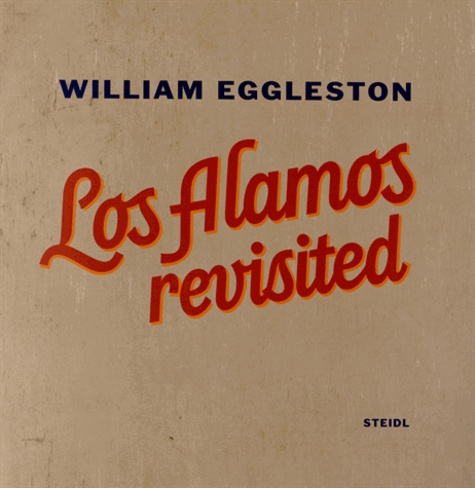 William Eggleston - Los Alamos revisited - 3 volumes.