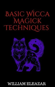 Basic Wicca Magick Techniques