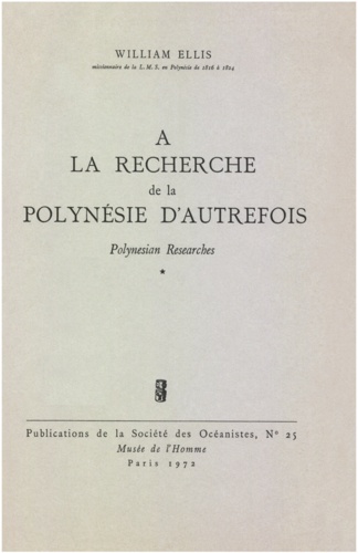 À la recherche de la Polynésie d’autrefois. Volume 1. Polynesian Researches