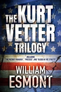  William Esmont - The Kurt Vetter Trilogy - The Reluctant Hero.
