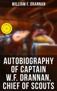 Autobiography of Captain W.F. Drannan, Chief of Scouts