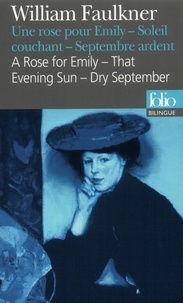 William Faulkner - A rose for Emily. That evening sun. Dry september.