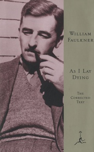 William Faulkner - As I Lay Dying.