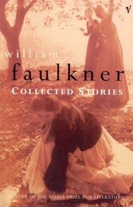 William Faulkner - Collected Stories.
