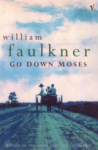William Faulkner - Go Down Moses And Other Stories.