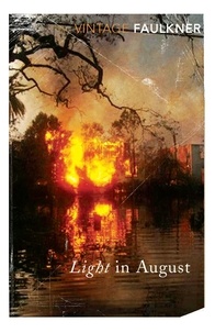 William Faulkner - Light In August.
