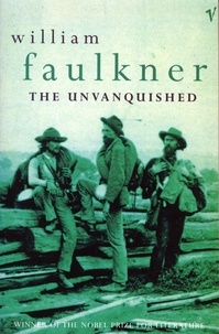 William Faulkner - The Unvanquished.